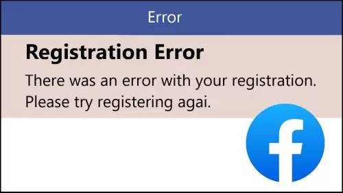 Fix There Was An Error With Your Registration. Please Try Registering Again Problem Solved Facebook