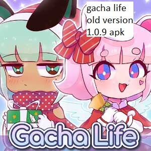 gacha life old version 1.0.9 apkgacha life old version apk gacha life old version apk 1.0.9 gacha life old version apk 1.0 9 free download gacha life old version apk happymod gacha life old version apk ios gacha life old version apk 1.0.9 download