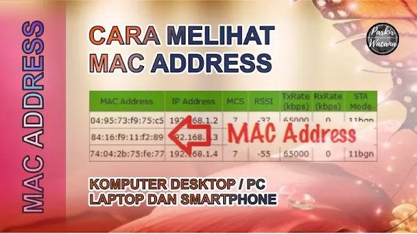 Tips Cara Melihat MAC Address pada Komputer (PC) / Laptop, dan Smartphone