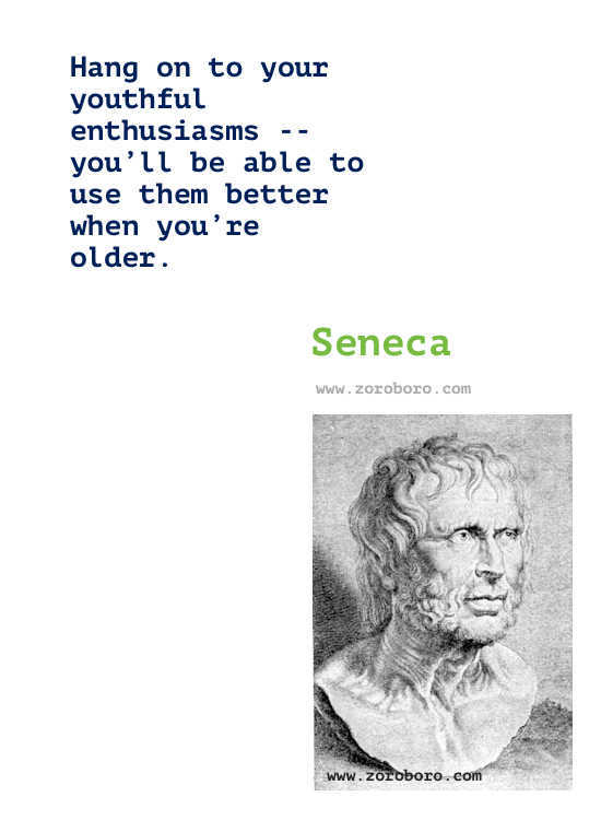 Seneca Quotes, Seneca Philosophy, Seneca Inspirational Quotes, Stoicism, Seneca Stoic Quotes, Seneca Books Quotes / love, life, live & time . Seneca Philosophy Daily Motivational Quotes