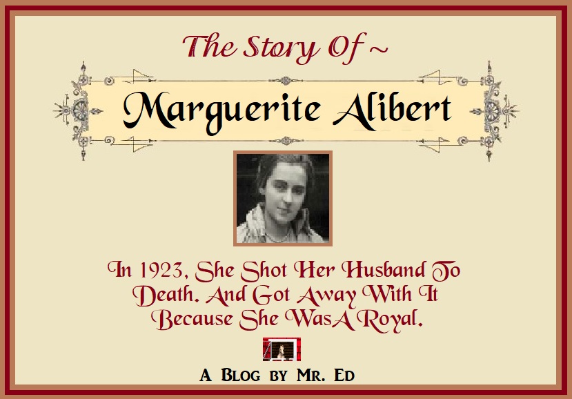Story of Marguerite Alibert. She Shot Her Husband In 1923.