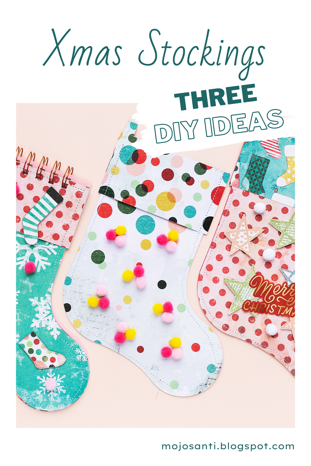 Pinterest Pin 3 DIY Ideas for Christmas Stockings with stocking template Blog Sandra Mojosanti