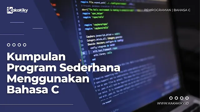 cara buat program sederhana menggunakan bahasa c