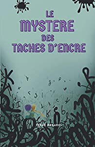 Le mystère des tâches d'encre de Imene Mebarki AVvXsEjhmSuxeLPFxN4dntHpEVRsAEDm4YMZWDJ-dmMp0ie44uLqtF62ShPGGYI25nzYw8Clx-C4ZtxgB3Miyxl7Gm6zJuinKpJzBAmFcUqGRW12jp3n2pSpYa3J061a9_xoKpedRwxsOW1-57Z0EtAgw7k80WSj6V_zNv49uGYtPIbo3p0gAze7lvPdzd27YQ