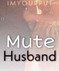 Novel Mute Husband Karya imyourput Full Episode