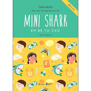 Mini Shark - Em Bé Tự Chủ (Sách Lược Nuôi Dạy Triệu Phú Nhí) ebook PDF EPUB AWZ3 PRC MOBI