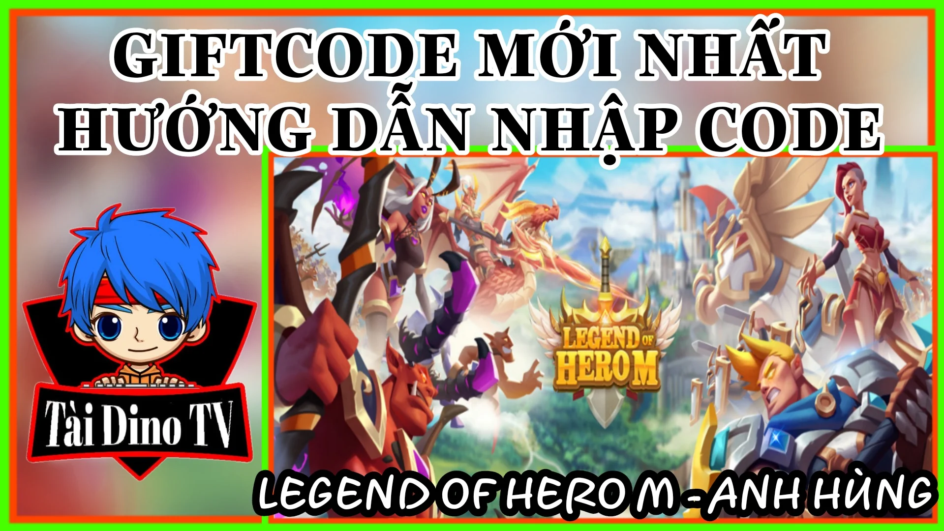 Legend of Hero M-Anh Hùng Giftcode mới nhất, hướng dẫn nhập code