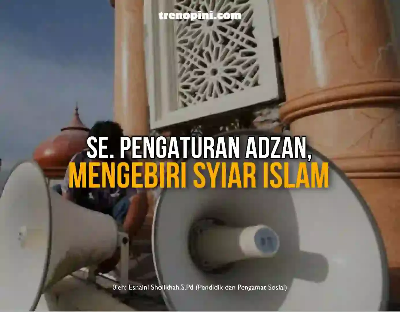 aturan adzan mengebiri syiar islam