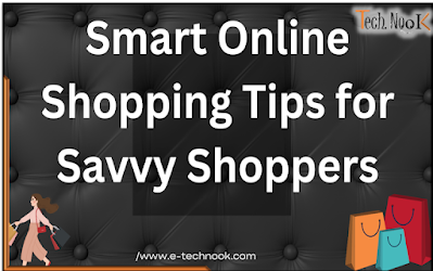 Smart Online Shopping Tips for Savvy Shoppers