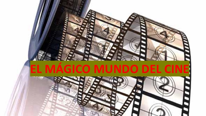 EL MÁGICO MUNDO DEL CINE