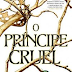 O Principe Cruel (#1 O Povo do Ar ) - Holly Black