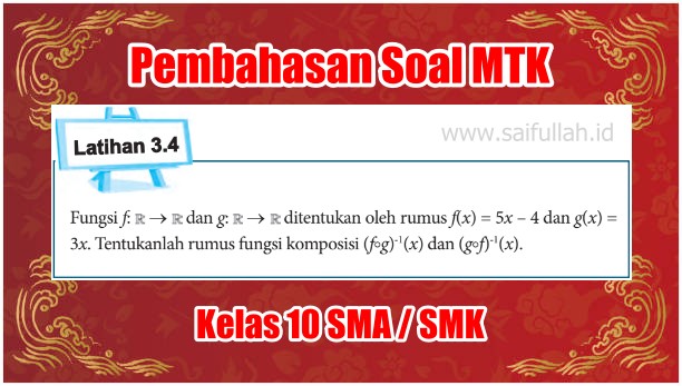 Kunci Jawaban Soal MTK Latihan 3.4 Halaman 112 Bab 3 Kelas 10 SMA