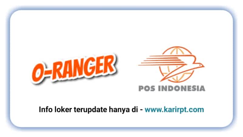 Info Loker PT Pos Indonesia Persero O-ranger