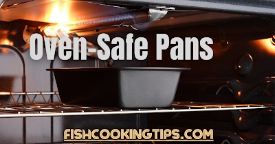 Oven-Safe Pans for Cooking Fish