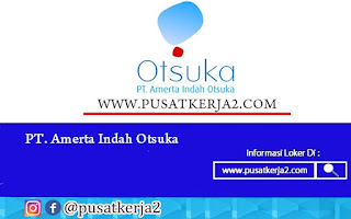 Lowongan Kerja Gelar D1 D2 D3 D4 Otsuka Indonesia Maret 2022