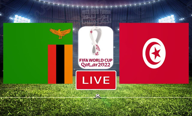 تونس وزامبيا بث مباشر اليوم 16-11-2021 في التصفيات الإفريقية لكأس العالم 2022 - Match Tunisie En Direct
