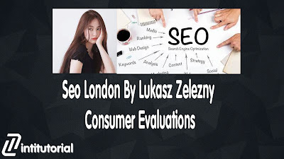 Seo London By Lukasz Zelezny Consumer Evaluations