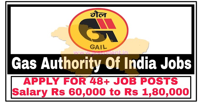 Gas Authority of India Limited Jobs Recruitment 2022 Apply Online For 45+ Job Posts