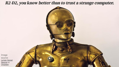 A photo of C3PO from Star Wars with black text at the top that says "R2-D2, you know better than to trust a strange computer."