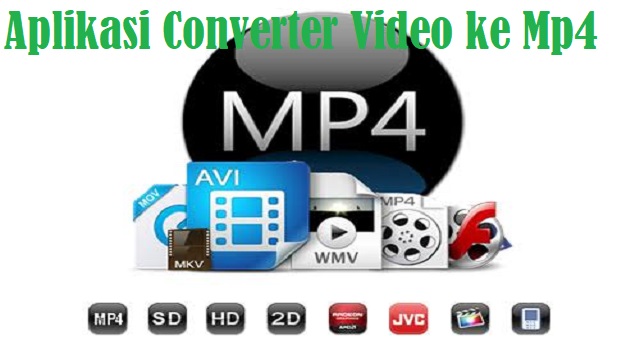 Aplikasi Converter Video ke Mp4