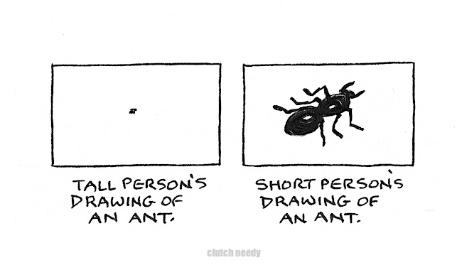 DRAW AN ANT a cartoon by Clutch Needy about short and tall people
