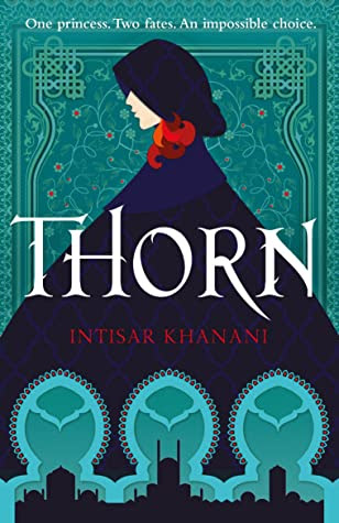 Thorn by Intisar Khanani
