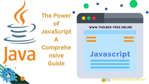 The Power of JavaScript: A Comprehensive Guide