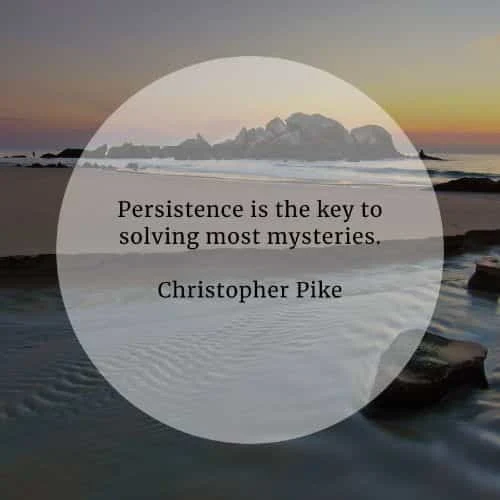 Persistence quotes that'll help you become tenacious