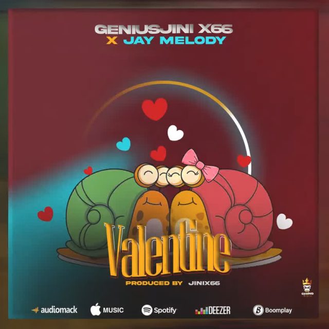 AUDIO | Geniusjini X66 & Jay Melody – Valentine | Mp3 DOWNLOAD