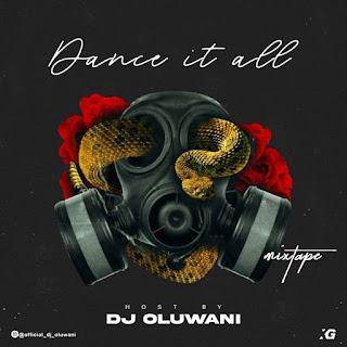 [DJ MIX] DJ Oluwani - Dance It All Mixtape