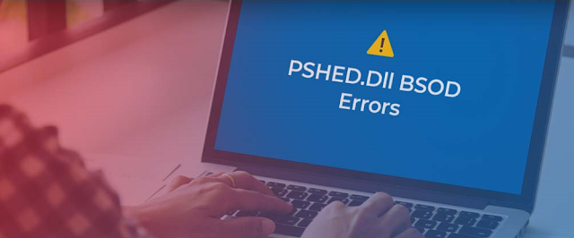 Solve Pshed.dll BSOD Errors