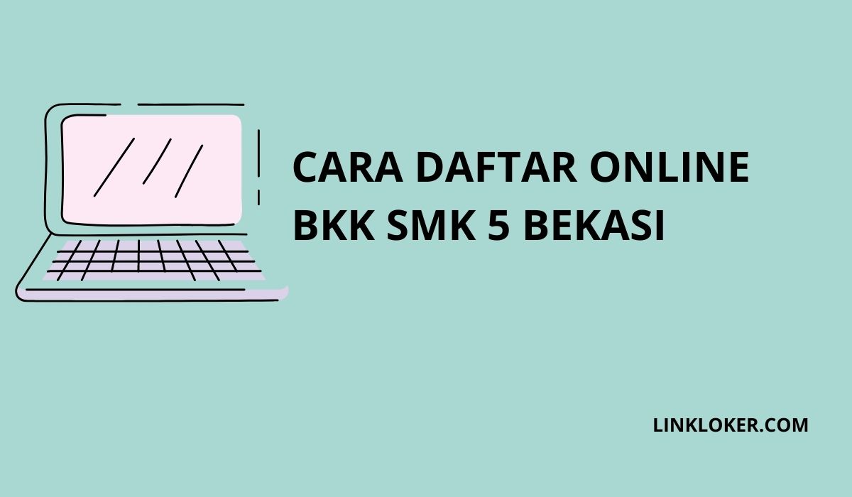 Cara Daftar Online BKK SMK 5 Bekasi