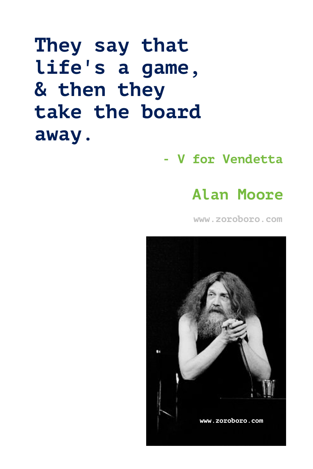 Alan Moore Quotes. Alan Moore V for Vendetta Quotes. Alan Moore Watchmen Quotes. Alan Moore Books/Movies Quotes. Alan Moore Quotes