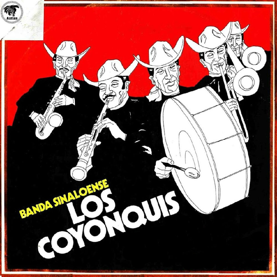 Banda Sinaloense Los Coyonquis - Los Coyonquis (Album Oficial)