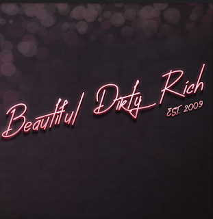 ...:::Beautiful Dirty Rich:::..