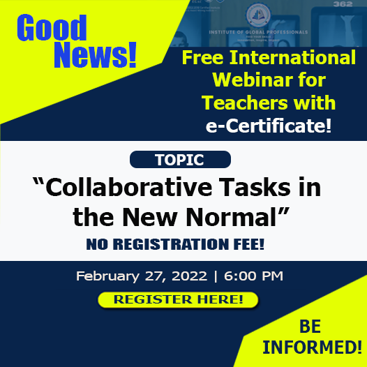 Collaborative Tasks in the New Normal | Free International Webinar for Teachers with E-Certificate | February 27 | Register Here!