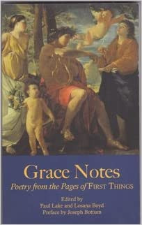 Grace Notes: Poetry from the Pages of First Things