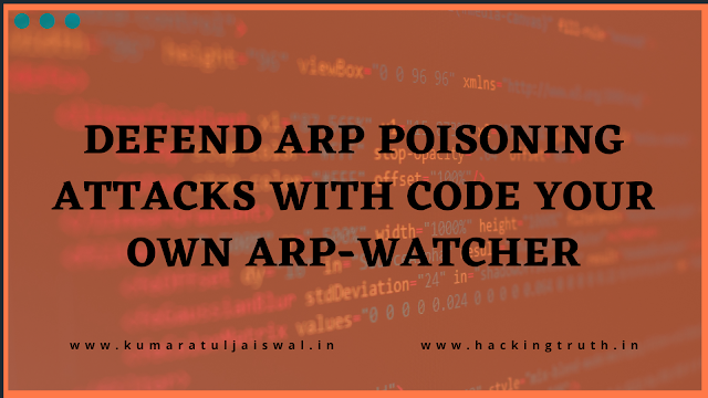 Defend ARP poisoning attacks with code your own arpwatcher