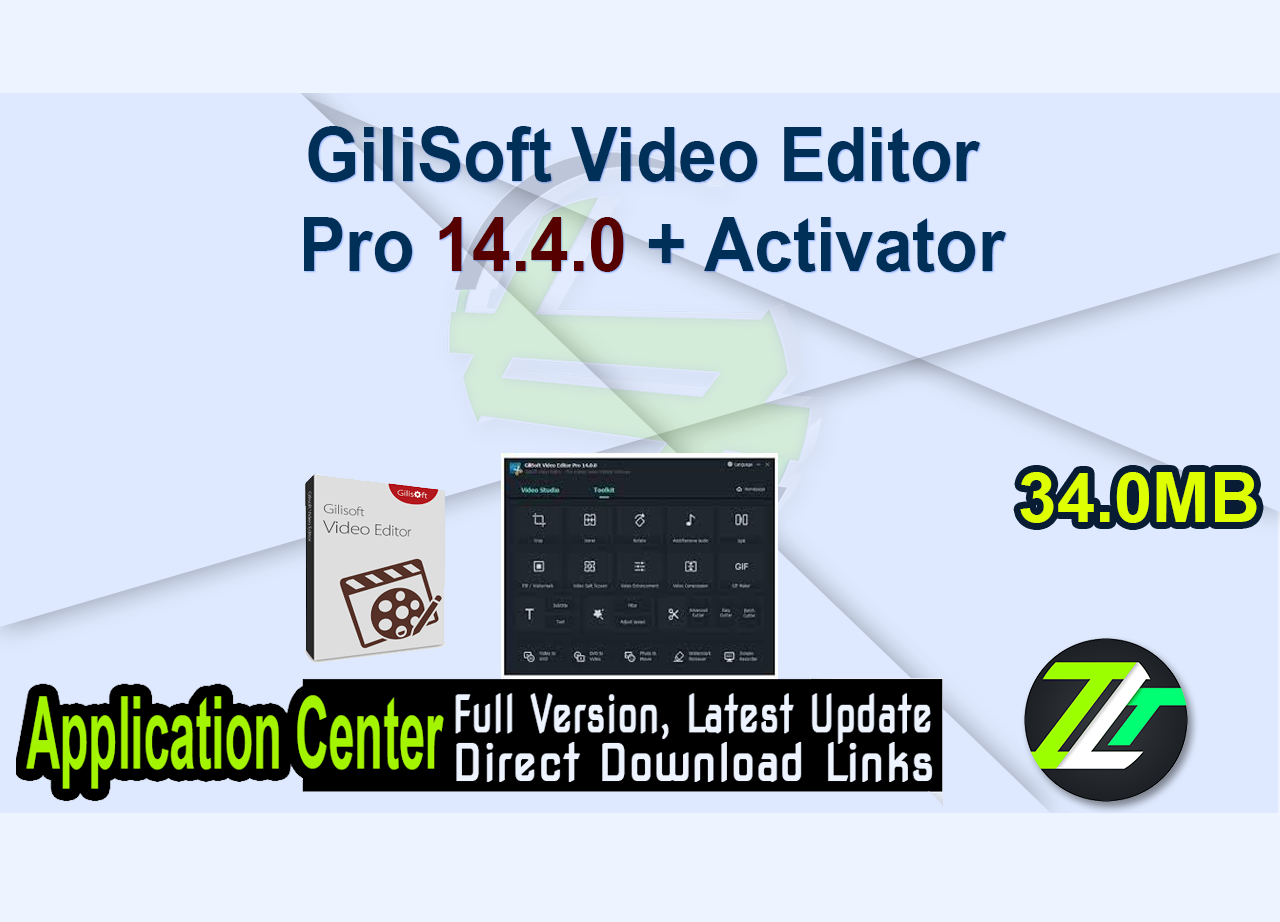 GiliSoft Video Editor Pro 14.4.0 + Activator