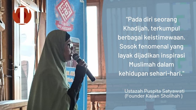 Khadijah, Sosok Fenomenal Inspirator Muslimah