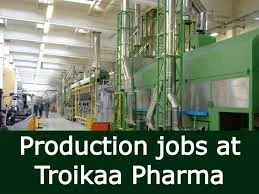 Troikaa Pharmaceuticals Ltd Recruitment 2022 - ITI, Diploma & Graduates Candidates Required For Production - Semi Solid Department