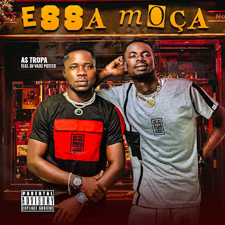 As Tropa feat Dj Vado Poster - Essa moça [Baixar]