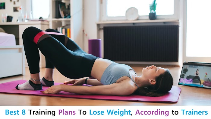 Best 8 Training Plans To Lose Weight, According to Trainers