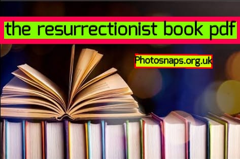 the resurrectionist book pdf, the resurrectionist ebook, the resurrectionist pdf download , the resurrectionist book pdf
