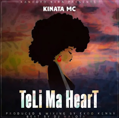 AUDIO | Kinata Mc - Teli Ma Heart | Mp3 DOWNLOAD