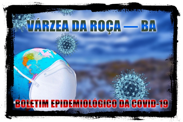 BOLETIM EPIDEMIOLÓGICO DA COVID-19 (27-10-2021 às 16h59m) EM VÁRZEA DA ROÇA – BA