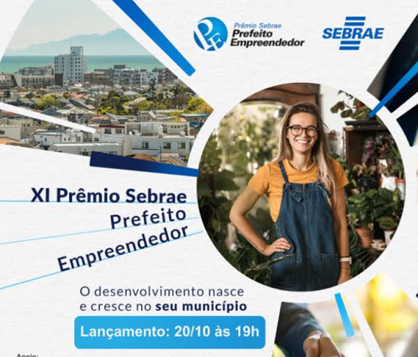 XI Edição Do Prêmio Sebrae Prefeito Empreendedor Está Com Inscrições Abertas.