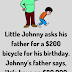 Johnny asks his father for a $200 bicycle