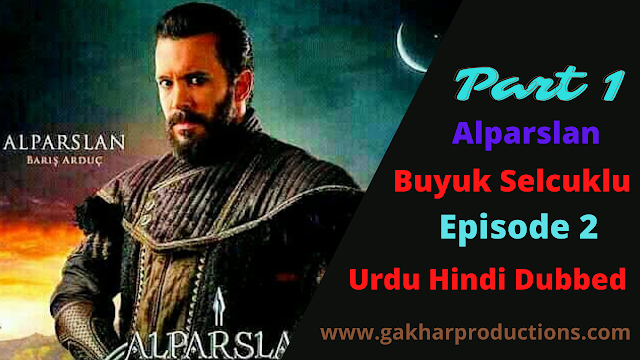 Alparslan Buyuk Selcuklu Episode 2 Urdu dubbed  part 1 Free