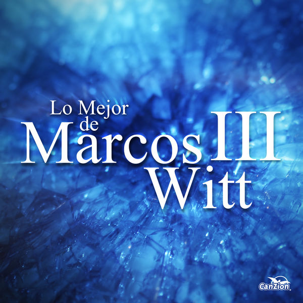 Marcos Witt – Lo Mejor de Marcos III (2004)